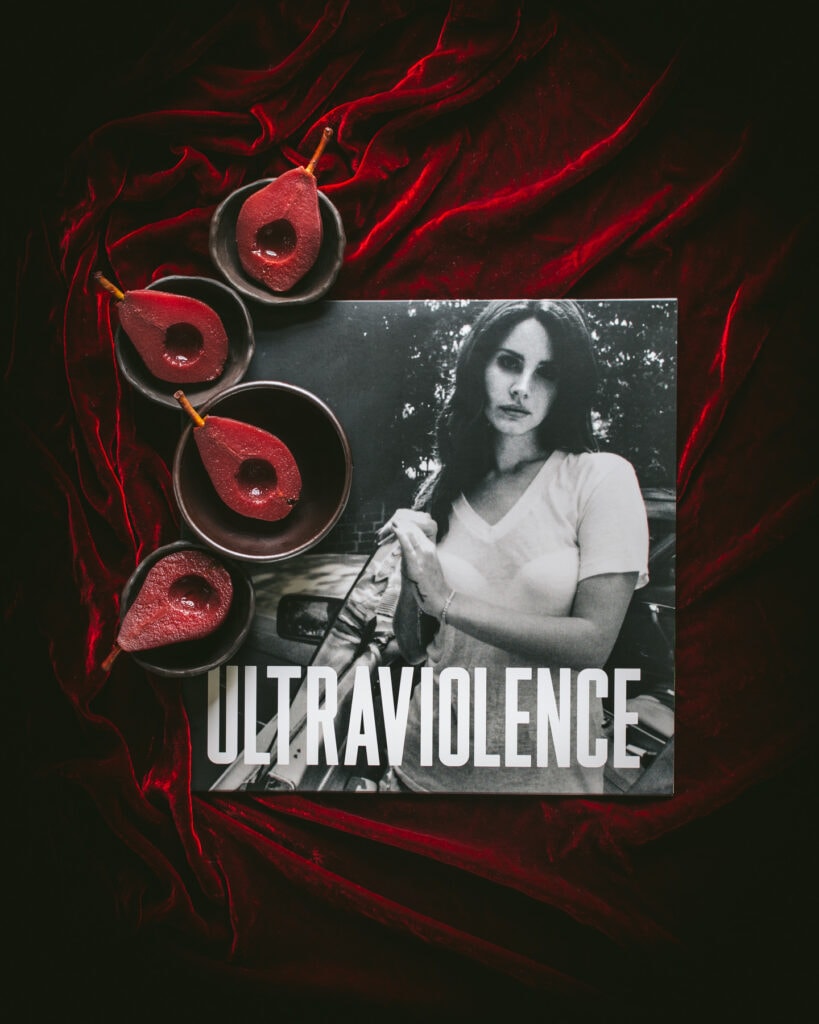 Lana Del Ray Ultraviolence vinyl with red wine poached pears
